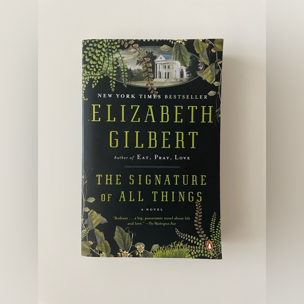 The Signature of All Things by Elizabeth Gilbert - Brand New
